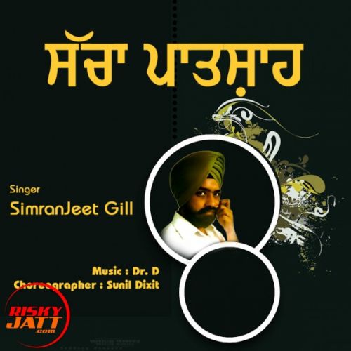 Sachha Paatshaah SimranJeet Gill Mp3 Song Download