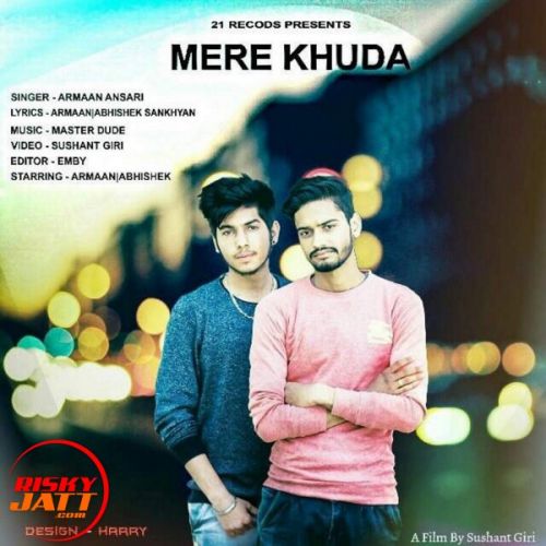 Mere Khuda Armaan Ansari Mp3 Song Download