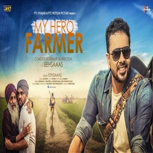 My Hero Farmer Eehsaaas Mp3 Song Download