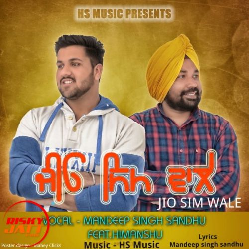 Jio Sim Wale Mandeep Sandhu, Himanshu Mp3 Song Download