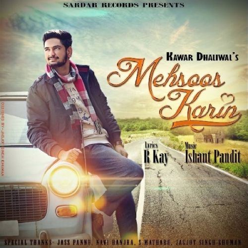 Mehsoos Karin Kawar Dhaliwal Mp3 Song Download