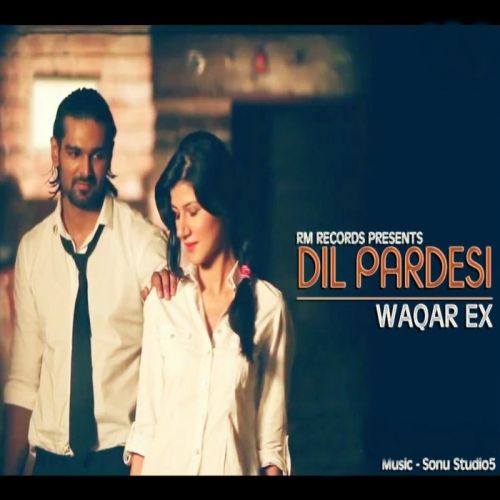 Dil Pardesi Waqar Ex Mp3 Song Download