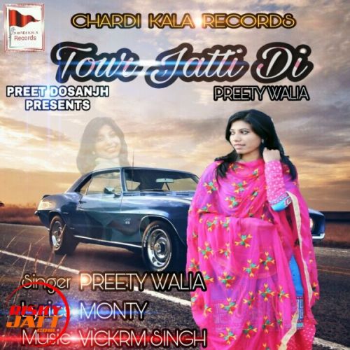 Tour jatti di Preety Walia Mp3 Song Download