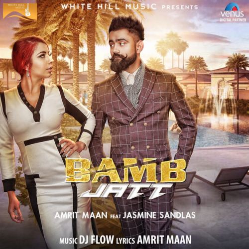 Bamb Jatt Amrit Maan, Jasmine Sandlas Mp3 Song Download