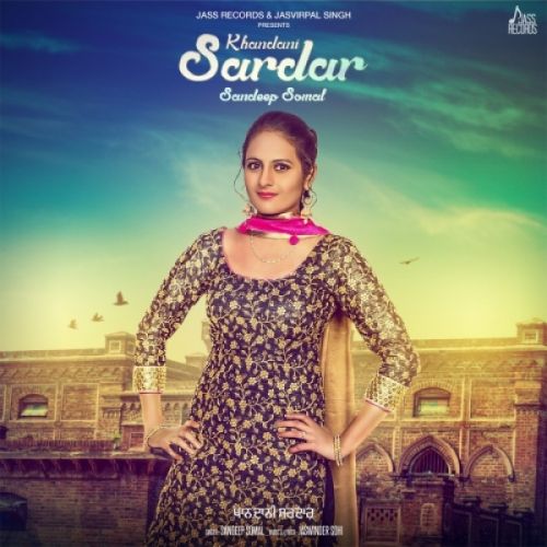 Khandani Sardar Sandeep Somal Mp3 Song Download