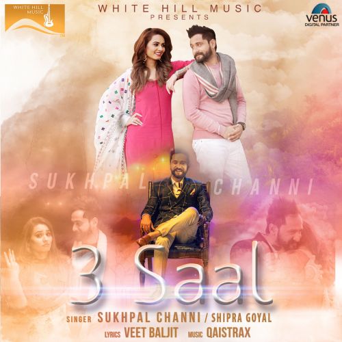 3 Saal Shipra Goyal, Sukhpal Channi Mp3 Song Download