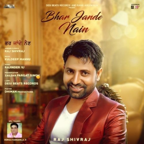 Bhar Jande Nain Raj Shivraj Mp3 Song Download