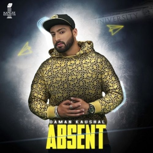 Absent Daman Kaushal, Lil Daku Mp3 Song Download