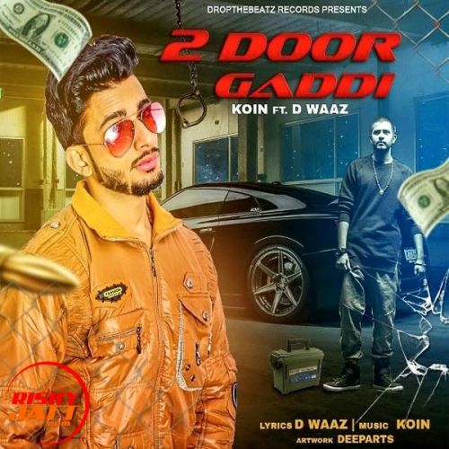 2 Door Gaddi Koin Ft. D Waaz Mp3 Song Download