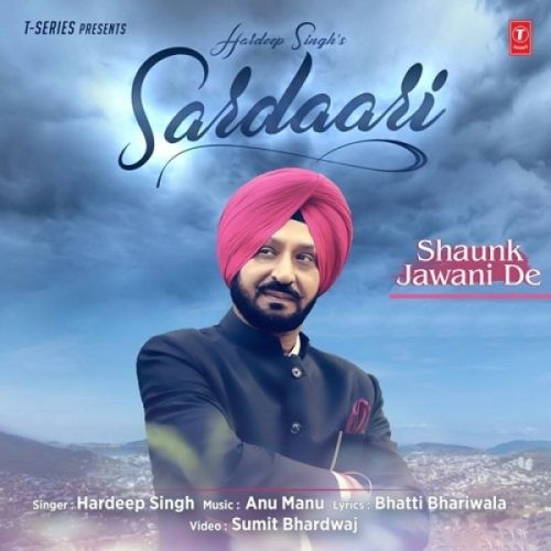 Sardari (Shaunk Jawani De) Hardeep Singh Mp3 Song Download