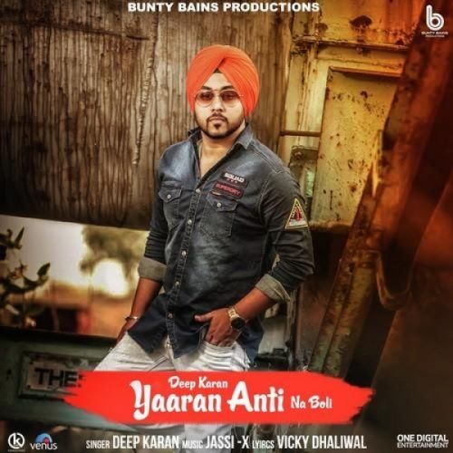 Yaaran Anti Na Boli Deep Karan Mp3 Song Download