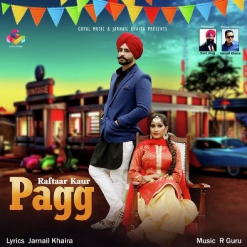 Pagg Raftaar Kaur Mp3 Song Download