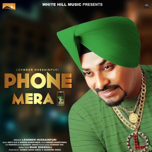Phone Mera Lehmber Hussainpuri Mp3 Song Download