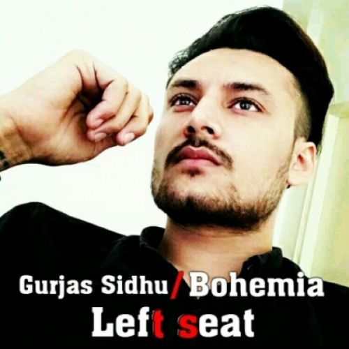 Left seat Bohemia, Gurjas Sidhu Mp3 Song Download