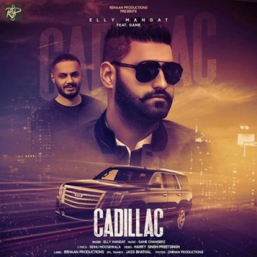 Cadillac Elly Mangat Mp3 Song Download