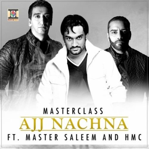 Ajj Nachna Masterclass, Master Saleem, HMC Mp3 Song Download