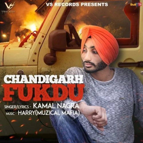 Chandigarh Fukdu Kamal Nagra Mp3 Song Download