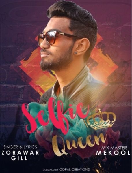 Selfie Queen (Rap Song) Zorawar Gill Mp3 Song Download