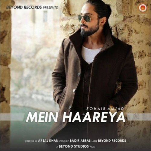 Mein Haareya Zohaib Amjad Mp3 Song Download