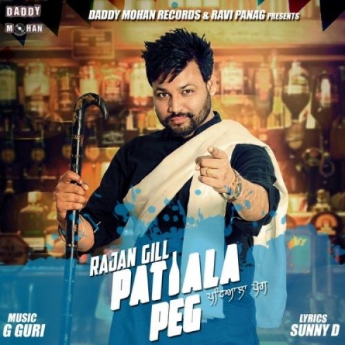 Patiala Peg Rajan Gill Mp3 Song Download