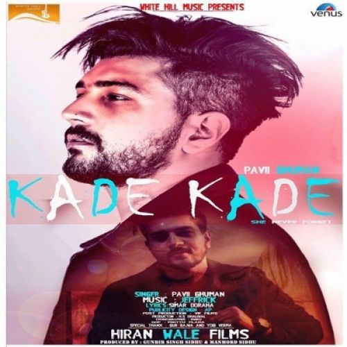 Kade Kade Pavii Ghuman Mp3 Song Download