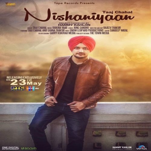 Nishaniyaan Taaj Chahal Mp3 Song Download