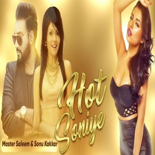 Hot Soniye Remix (Ok Report) Master Saleem, Sonu Kakkar Mp3 Song Download