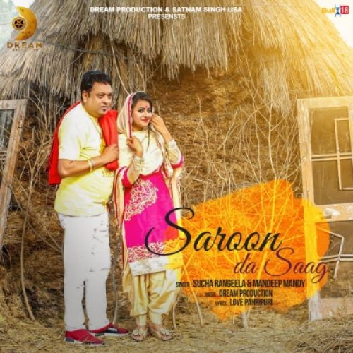 Saroon Da Saag Mandeep Mandy, Sucha Rangeela Mp3 Song Download