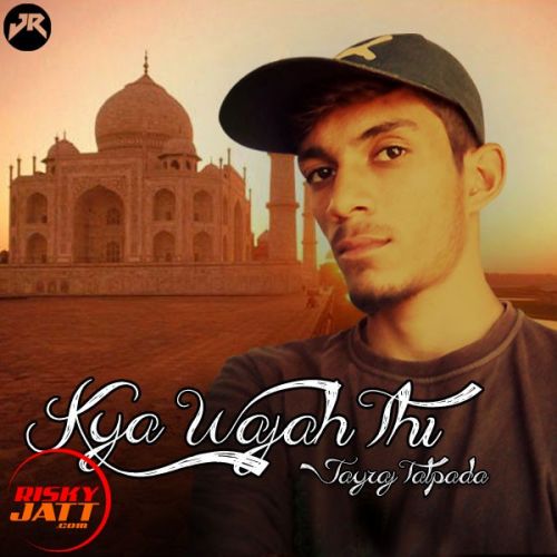 Kya Wajah Thi Jayraj Talpada Mp3 Song Download