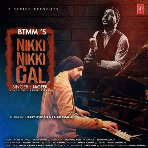 Nikki Nikki Gal Jageer, BTMM Mp3 Song Download