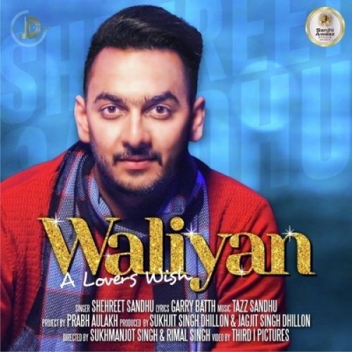 Waliyan Shehreet Sandhu Mp3 Song Download