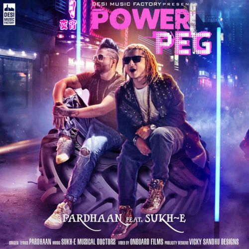 Power Peg Pardhaan, Sukh E Mp3 Song Download