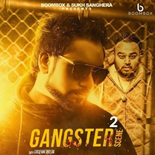Gangster Scene 2 Gursewak Dhillon Mp3 Song Download