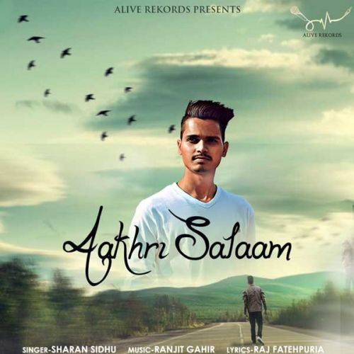 Aakhri Salaam Sharan Sidhu Mp3 Song Download