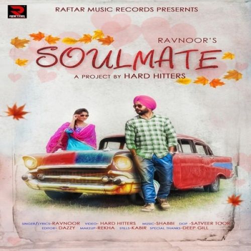 Soulmate Ravnoor Mp3 Song Download