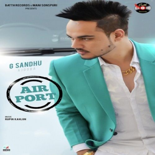 Airport G Sandhu Mp3 Song Download