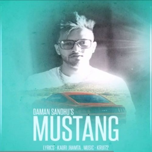 Mustang Daman Sandhu, Kru172 Mp3 Song Download