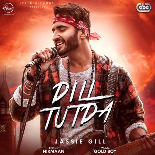 Dill Tutda Jassi Gill Mp3 Song Download