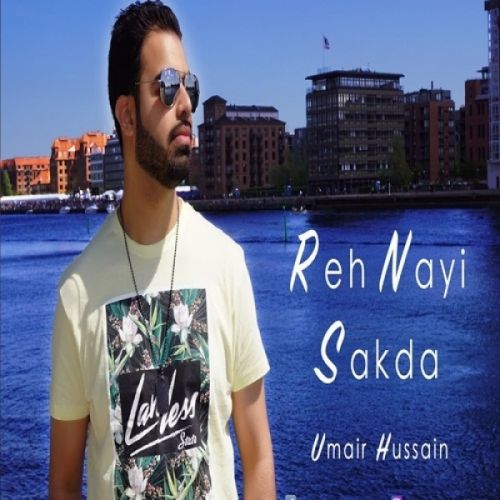 Reh Nayi Sakda Umair Hussain Mp3 Song Download