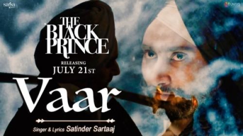 Vaar (The Black Prince) Satinder Sartaaj Mp3 Song Download