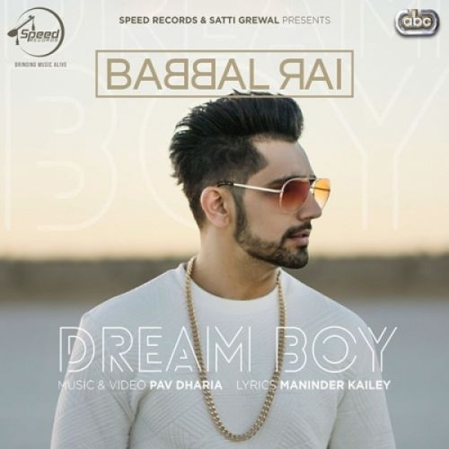 Dream Boy Babbal Rai Mp3 Song Download