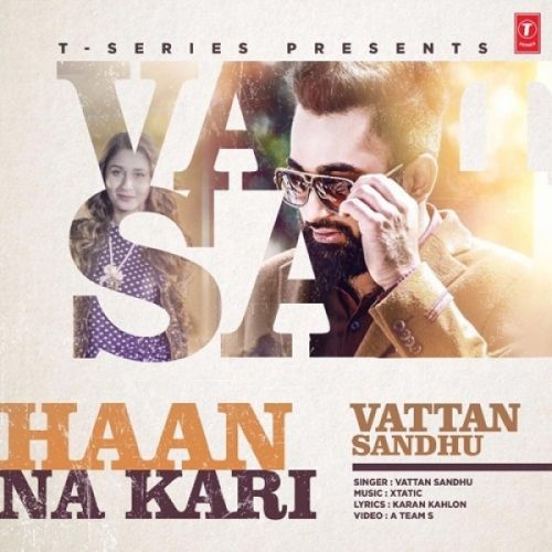 Haan Na Kari Vattan Sandhu Mp3 Song Download