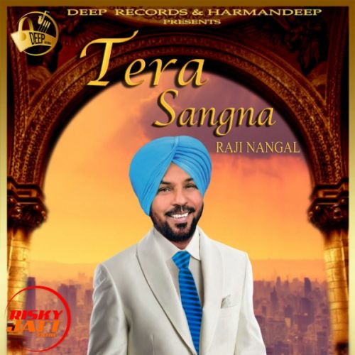 Tera Sangna Raji Nangal Mp3 Song Download