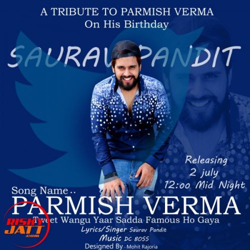 Tweet Wangu Saurav Pandit, Parmish Verma Mp3 Song Download