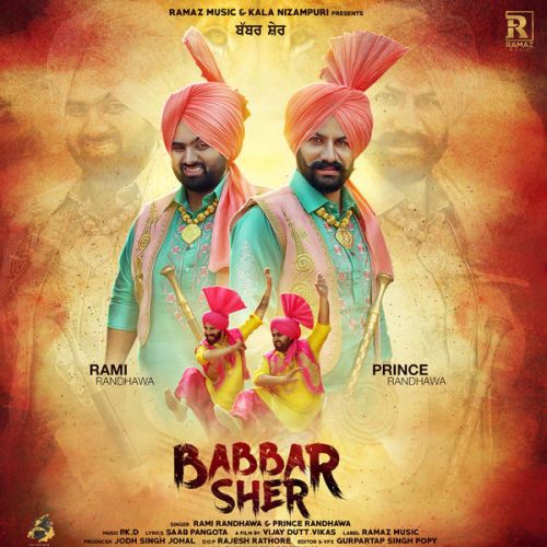 Babbar Sher Prince Randhawa, Rami Randhawa Mp3 Song Download