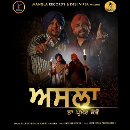 Asla Balvir Uppal, Harby Sangha Mp3 Song Download