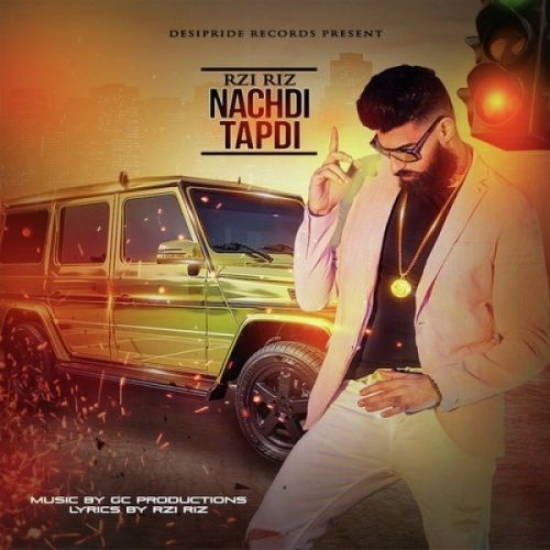 Nachdi Tapdi Rzi Riz Mp3 Song Download