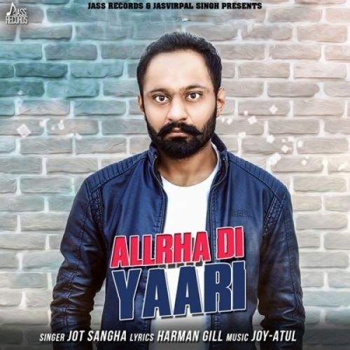 Allrha Di Yaari Jot Sangha Mp3 Song Download