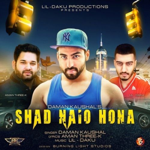 Shad Naio Hona Daman Kaushal, Lil Daku Mp3 Song Download