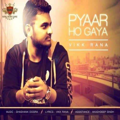 Pyaar Ho Gaya Vikk Rana Mp3 Song Download